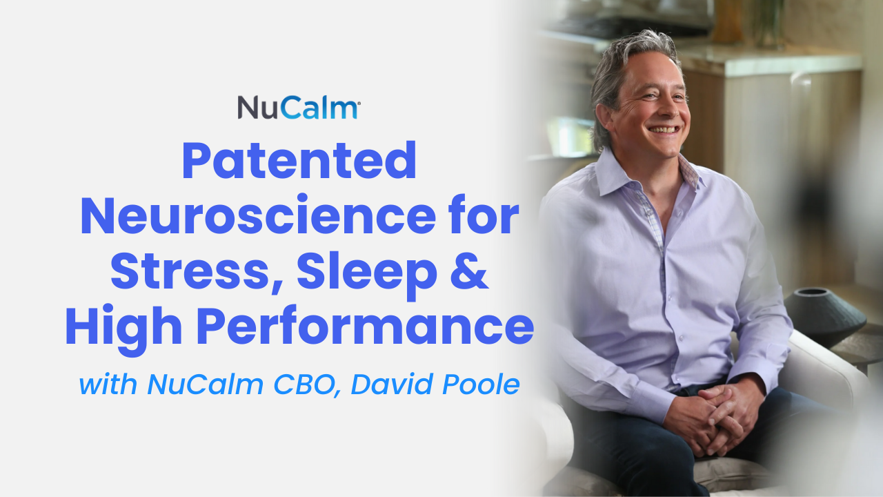 The Science of Stress Relief: David Poole on NuCalm, Patents, and the Future of Human Performance