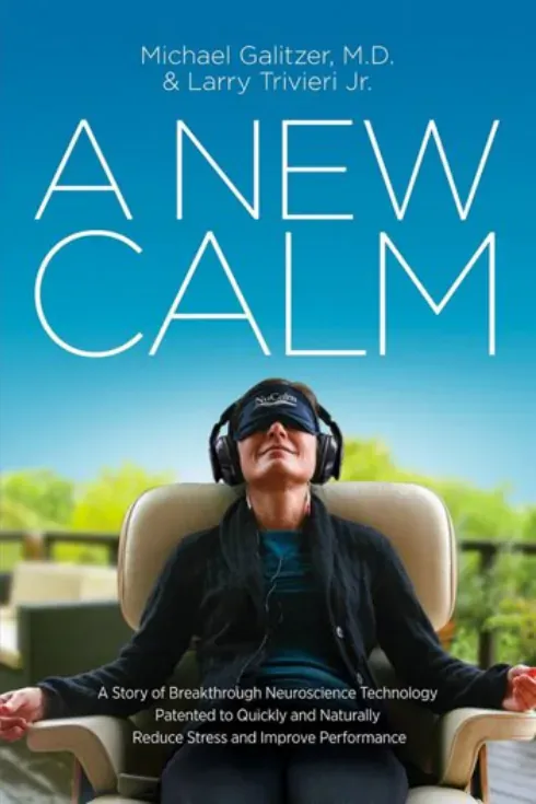 Cover of the book A New Calm by Michael Galitzer, M.D. and Larry Trivieri Jr.