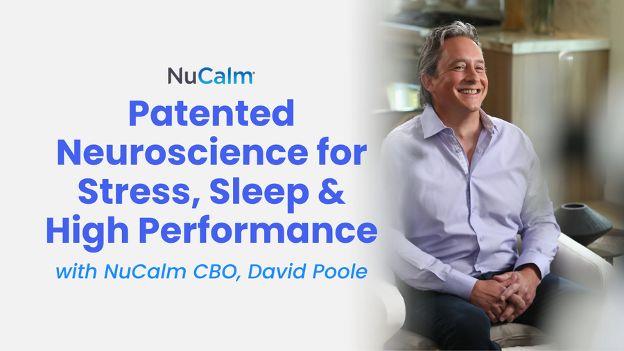 The Science of Stress Relief: David Poole on NuCalm, Patents, and the Future of Human Performance