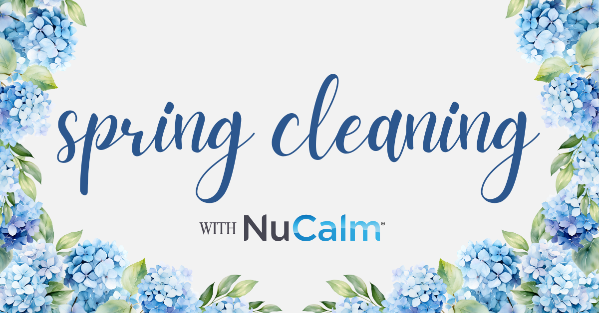 Spring Cleaning for Your Mind: Refresh & Reset with NuCalm